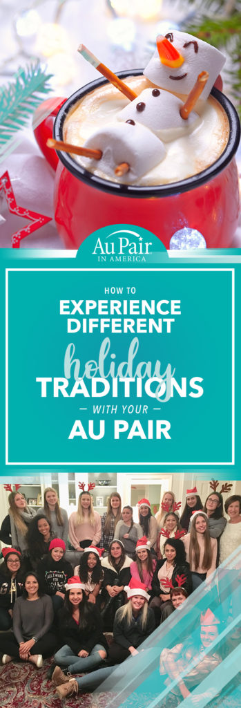 How to Experience Different Holiday Traditions with Your Au Pair | Au Pair in America