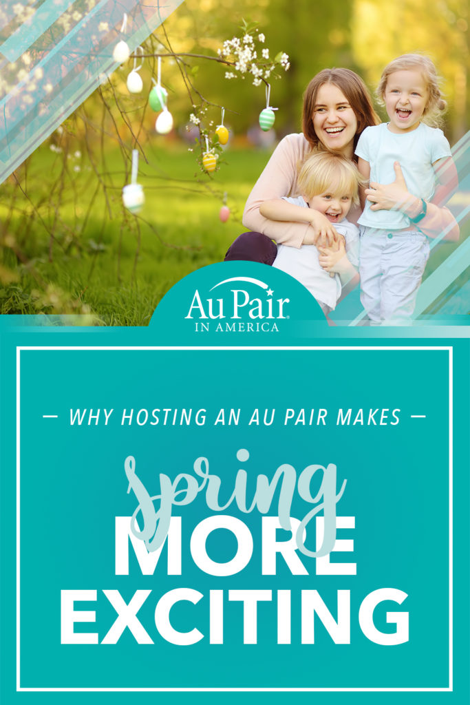 Why Hosting an Au Pair Makes the Spring More Exciting | Au Pair in America