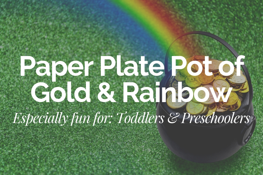 How to Make a Paper Plate Pot of Gold and Rainbow for St. Patrick's Day - Fun for Elementary School Aged Children | Au Pair in America