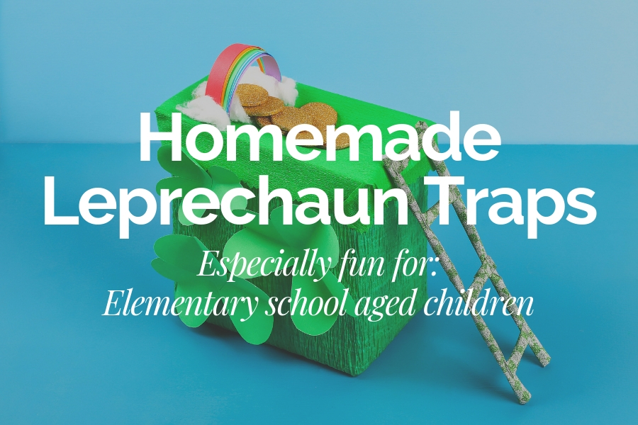 How to Make Homemade Leprechaun Traps - Fun for Elementary School Children | Au Pair in America