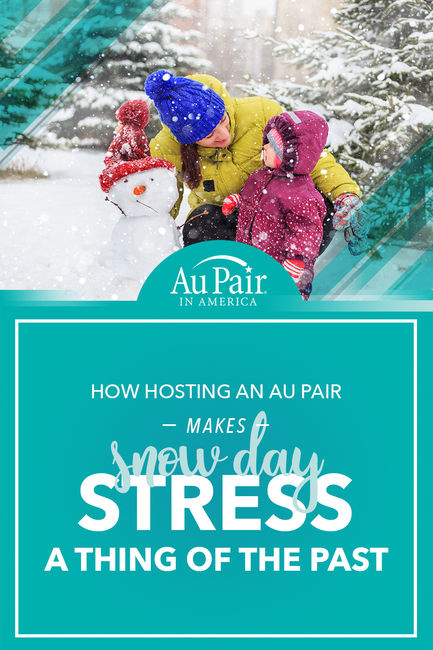 Make Snow Day Stress a Thing of the Past with Au Pair in America Child Care 