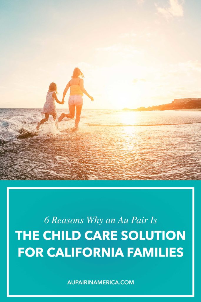 6 Reasons Why an Au Pair is a Great Solution for Child Care in California | Au Pair in America