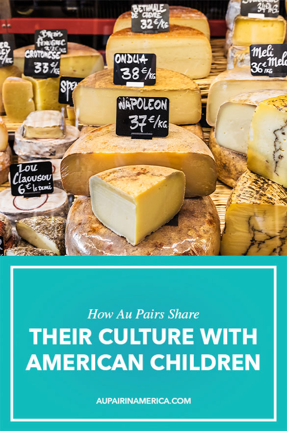 French Au Pair Lucie Introduces American Children to Her Country’s Finest Fromage | Au Pair in America