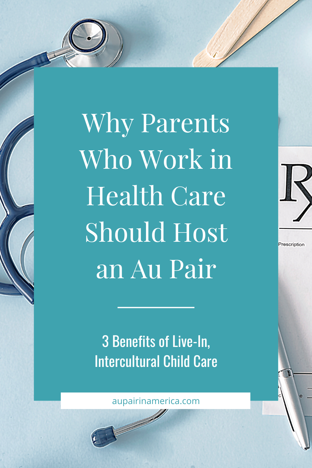 Why Parents who Work in Health Care Should Host an Au Pair 