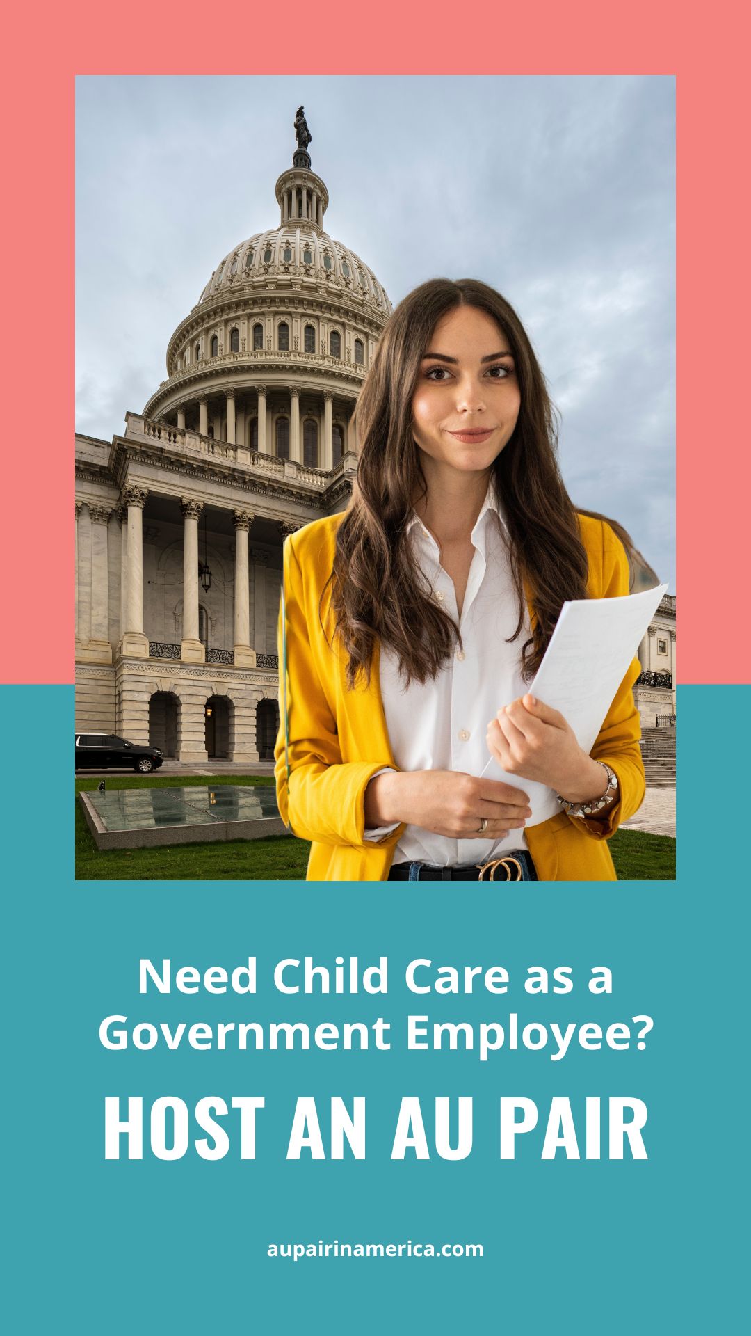 Pin image: Working professional in Washington, DC with text overlay saying "Need Child Care as a Government Employee? Host an Au Pair"